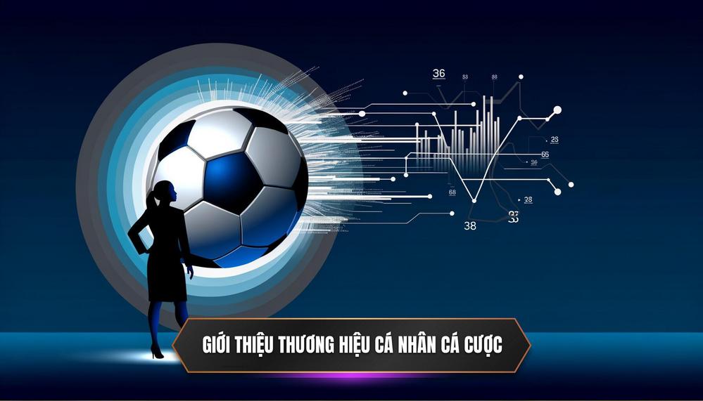 Giới Thiệu Về Thương Hiệu Cá Nhân Trong Cá Cược