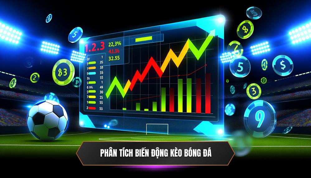 Phân tích biến động tỷ lệ kèo_ Khái niệm không thể bỏ qua